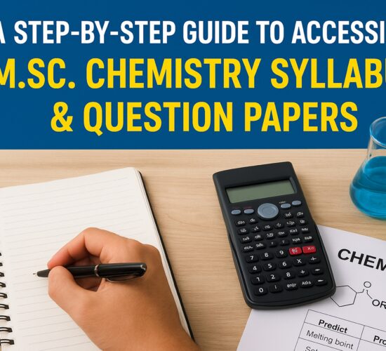 A Step-by-Step Guide to Accessing M.Sc. Chemistry Syllabus & Question Papers