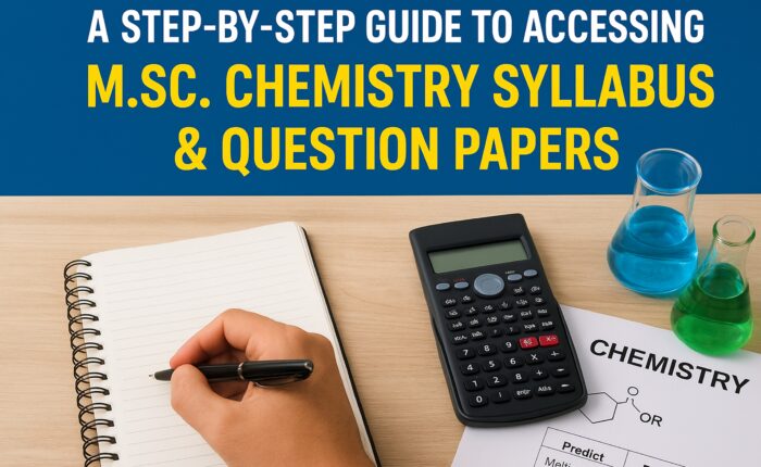 A Step-by-Step Guide to Accessing M.Sc. Chemistry Syllabus & Question Papers