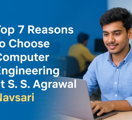Top 7 Reasons to Choose Computer Engineering at S. S. Agrawal, Navsari