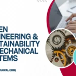 Green Engineering & Sustainability in Mechanical Systems