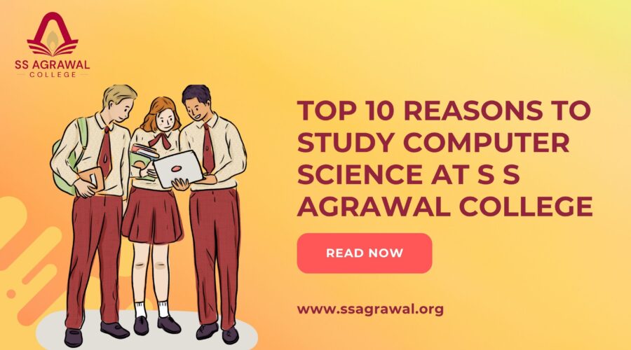 Top 10 Reasons to Study Computer Science at S S Agrawal College