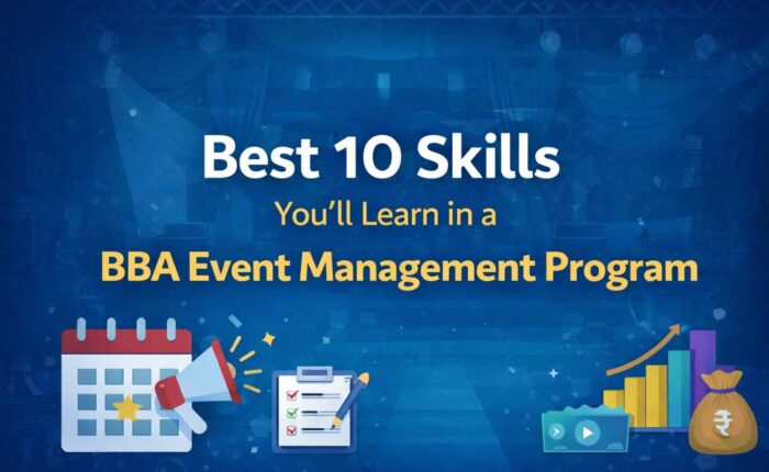 Best 10 Skills You’ll Learn in a BBA Event Management Program