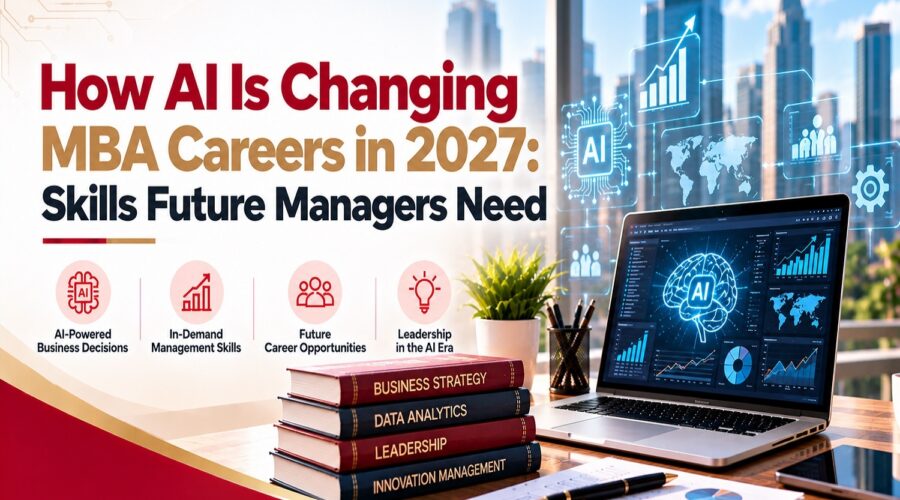 How AI Is Changing MBA Careers in 2027 - Skills Future Managers Need